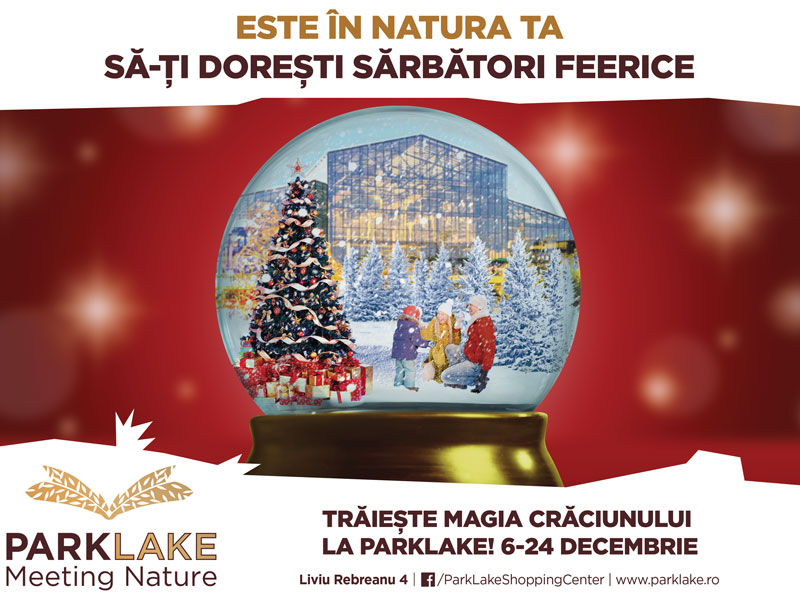 În luna decembrie, ParkLake Shopping Center celebrează magia Crăciunului în mijlocul naturii